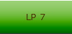 LP 7